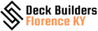 Deck Builders Florence KY logo